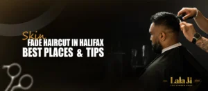skin fade haircut in Halifax